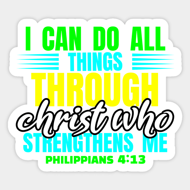 I Can Do All Things Through Christ Philippians 4:13 Scripture Verse Sticker by DRBW